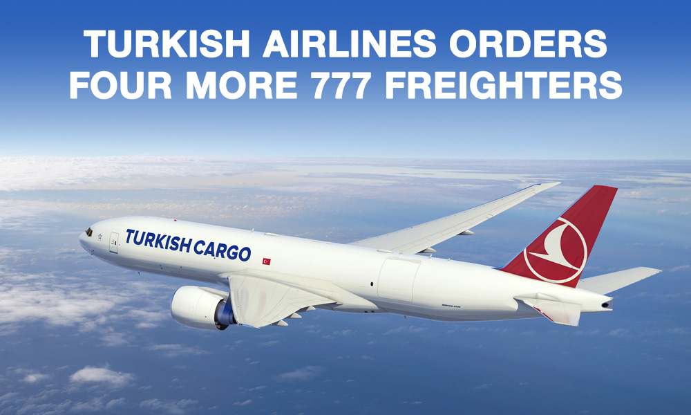 Turkish Airlines orders four more 777 Freighters